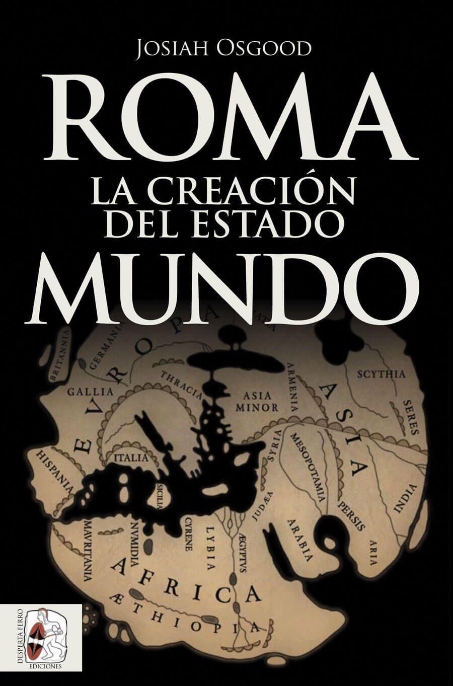 Roma. La creación del Estado Mundo | 9788494954016 | Osgood, Josiah | Librería online de Figueres / Empordà