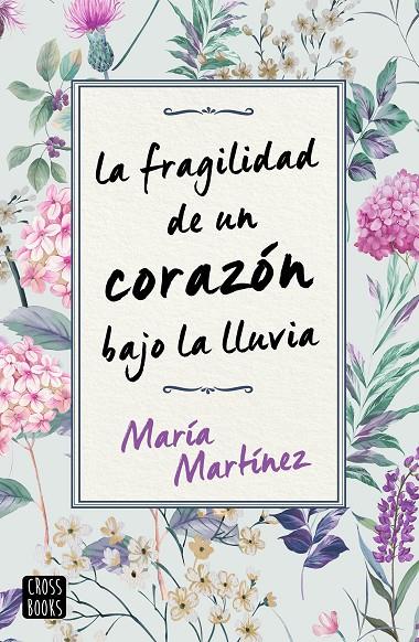 La fragilidad de un corazón bajo la lluvia | 9788408231189 | Martínez, María | Librería online de Figueres / Empordà