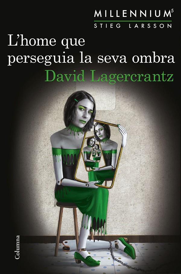 L'home que perseguia la seva ombra (Sèrie Millennium #05) | 9788466422864 | Lagercrantz, David | Librería online de Figueres / Empordà