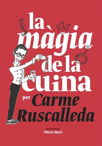La màgia de la cuina | 9788416670215 | Ruscalleda, Carme | Llibreria online de Figueres i Empordà