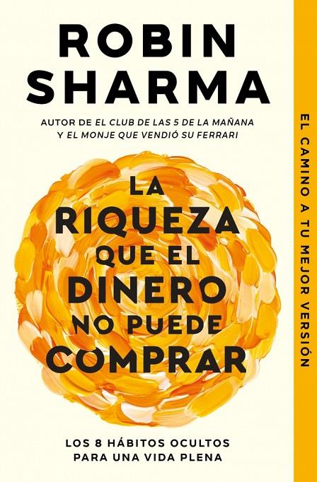 La riqueza que el dinero no puede comprar | 9788466379458 | Sharma, Robin | Llibreria online de Figueres i Empordà
