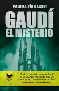 Gaudí. El Misterio | 9788412836707 | Gasset, Paloma Pía | Librería online de Figueres / Empordà