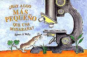 HAY ALGO MAS PEQUEÑO QUE UNA MUSARAÑA? | 9788426130310 | Wells, Robert  | Llibreria online de Figueres i Empordà