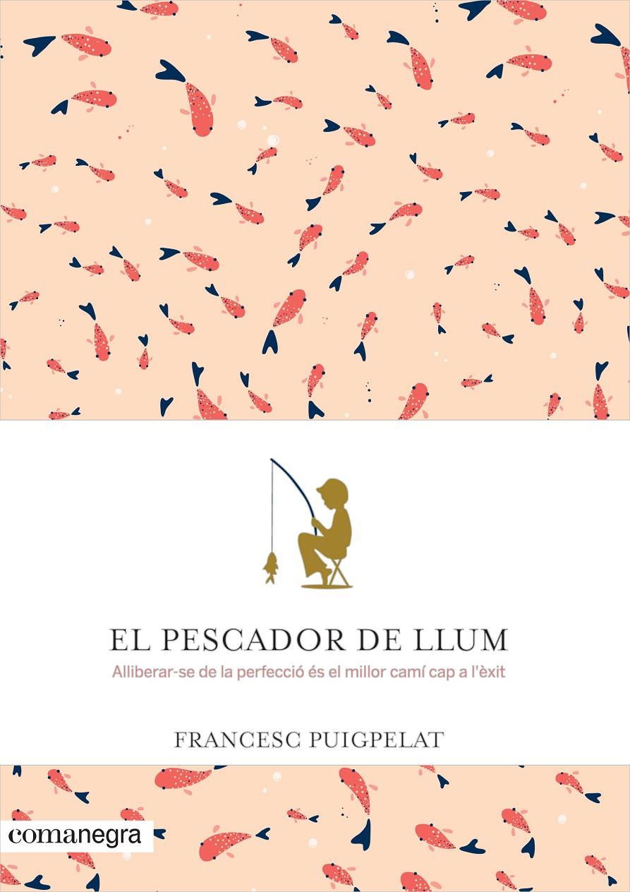 El pescador de llum | 9788416605071 | Puigpelat Valls, Francesc | Llibreria online de Figueres i Empordà