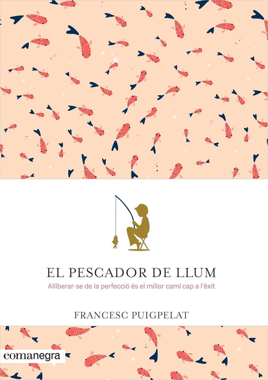 El pescador de llum | 9788416605071 | Puigpelat Valls, Francesc | Librería online de Figueres / Empordà