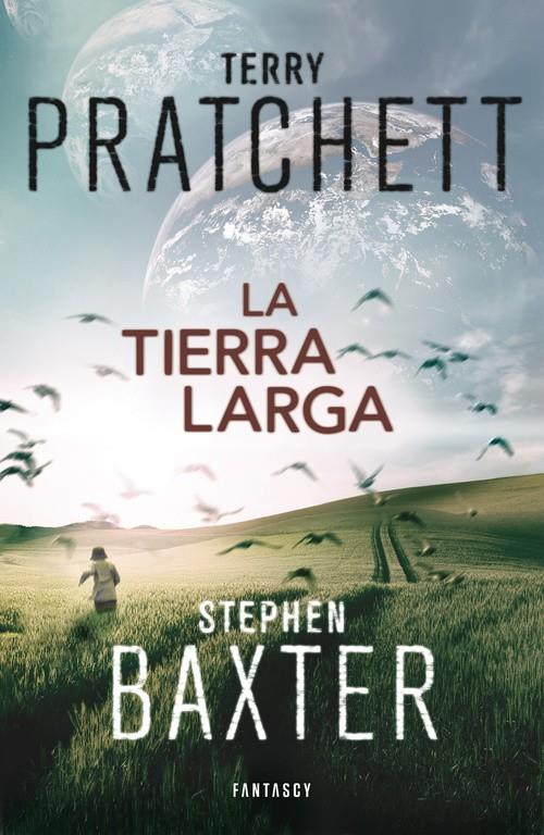 La Tierra Larga (La Tierra Larga #01) | 9788415831112 | Pratchett, Terry / Baxter, Stephen | Llibreria online de Figueres i Empordà