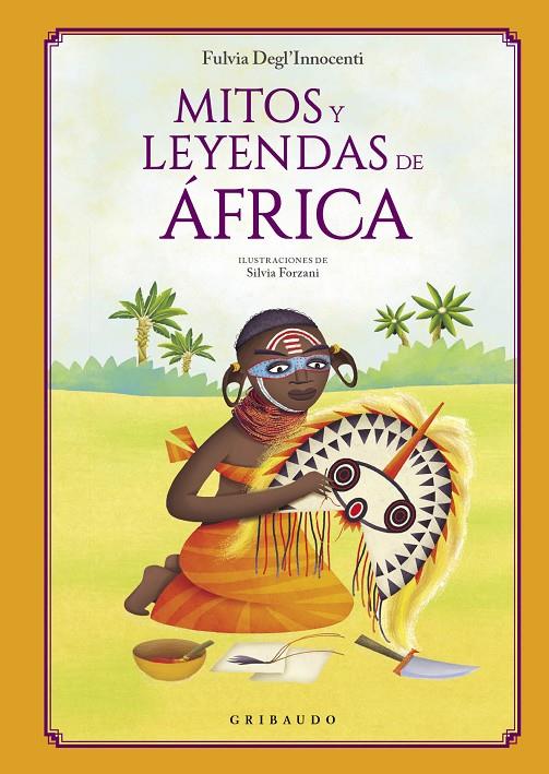 Mitos y leyendas de África | 9788412340846 | Degl’Innocenti, Fulvia | Llibreria online de Figueres i Empordà
