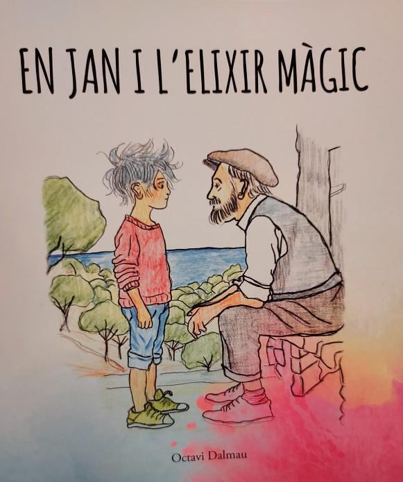 EN JAN I L'ELIXIR MÀGIC | 9788412788532 | Dalmau, Octavi | Librería online de Figueres / Empordà