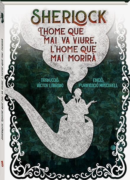 Sherlock. L'home que mai va viure, l'home que mai morirà | 9788416394272 | Arthur Conan Doyle | Llibreria online de Figueres i Empordà