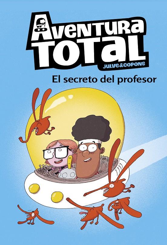 El secreto del profesor (Aventura Total #01) | 9788448853112 | Julve, Òscar/Copons, Jaume | Librería online de Figueres / Empordà
