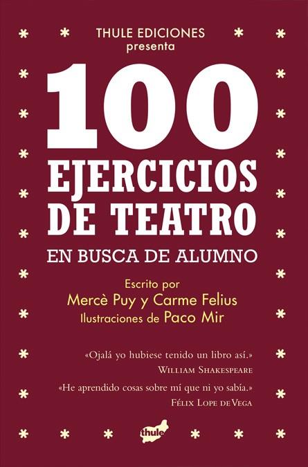 100 ejercicios de teatro en busca de alumno | 9788418702389 | Puy Campos, Mercè/Felius Guallar, Carme | Llibreria online de Figueres i Empordà