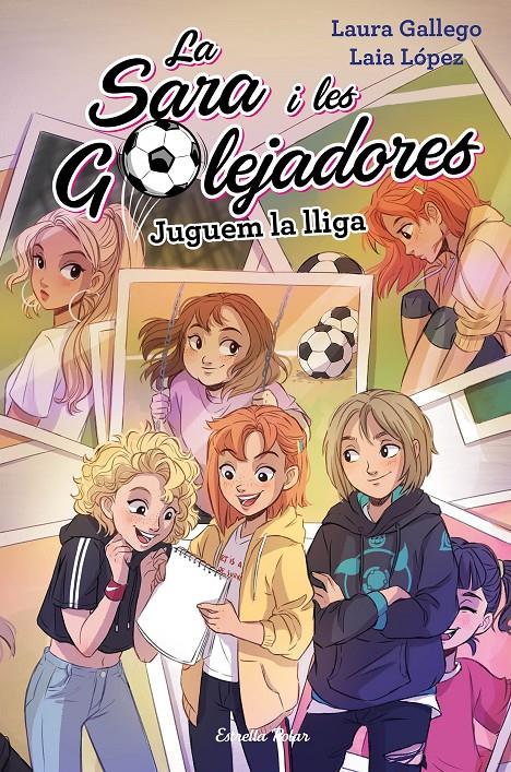 Juguem la lliga (Sara i les golejadores #03) | 9788491378037 | Gallego, Laura/López, Laia | Librería online de Figueres / Empordà