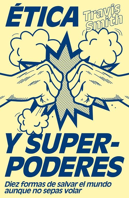 Ética y superpoderes | 9788499987415 | Smith, Travis | Librería online de Figueres / Empordà