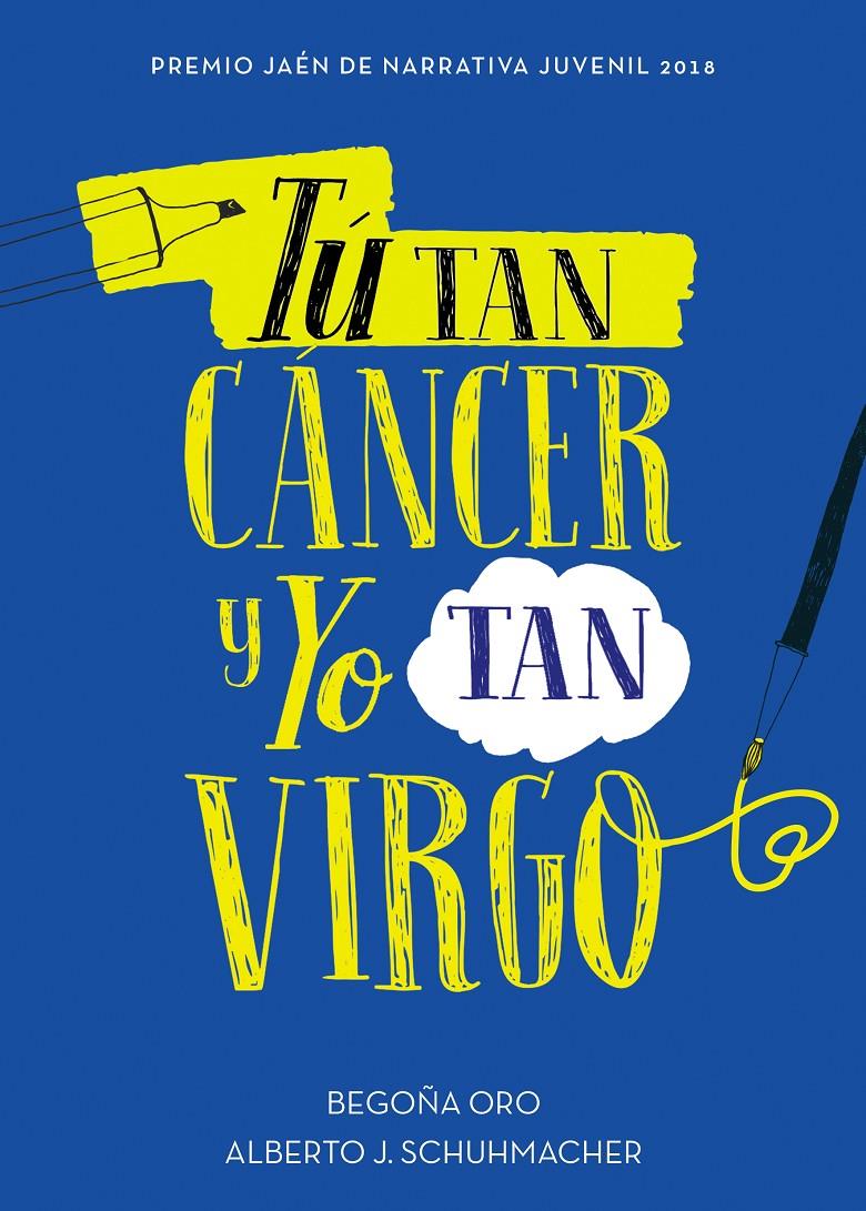 Tú tan cáncer y yo tan virgo | 9788417460433 | Oro, Begoña/Schuhmacher, Alberto J. | Llibreria online de Figueres i Empordà