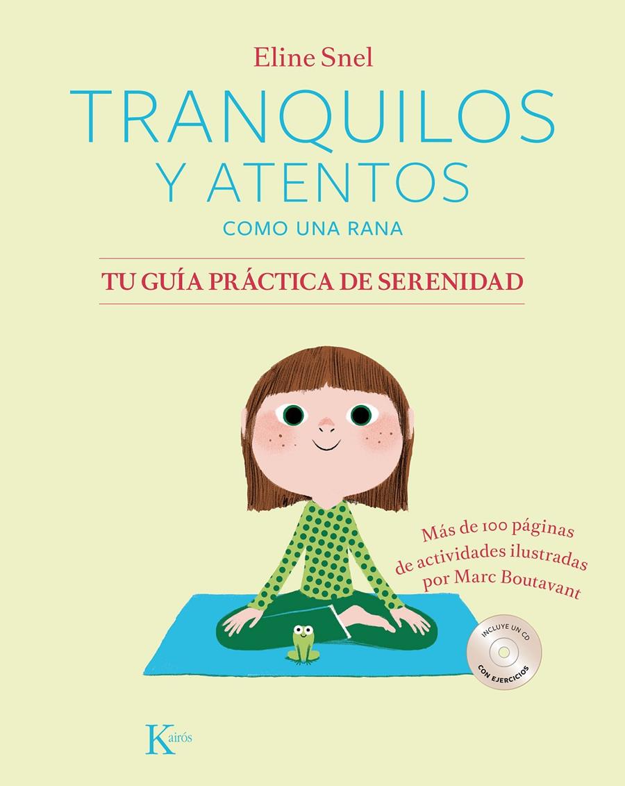 Tranquilos y atentos como una rana. Tu guía práctica de serenidad | 9788499886299 | Snel, Eline | Librería online de Figueres / Empordà