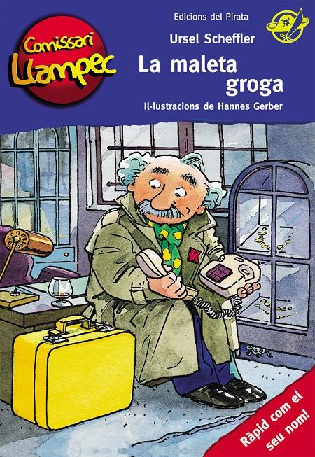 La maleta groga (Comissari Llampec #03) | 9788496569492 | Scheffler, Ursel | Llibreria online de Figueres i Empordà