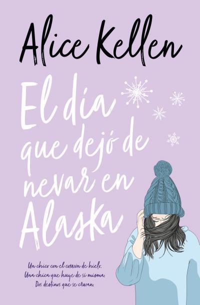 El día que dejó de nevar en Alaska | 9788416622788 | Kellen, Alice | Librería online de Figueres / Empordà