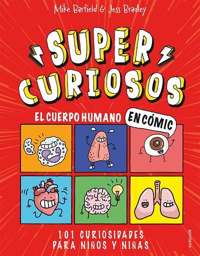 El cuerpo humano en cómic. 101 curiosidades para niños y niñas (SUPERCURIOSOS 1) | 9788418483349 | Jess Bradley, Mike Barfield | Llibreria online de Figueres i Empordà