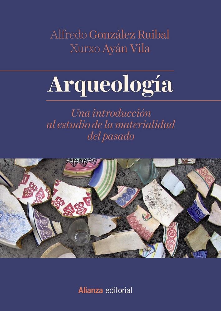 Arqueología | 9788491812357 | González Ruibal, Alfredo/Ayán Vila, Xurxo | Librería online de Figueres / Empordà