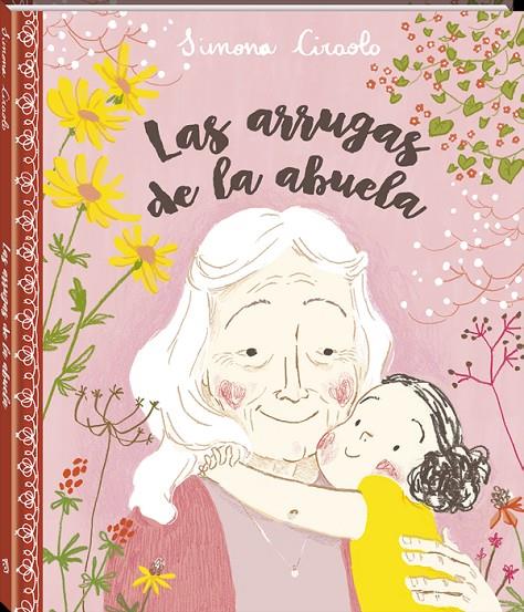 Las arrugas de la abuela | 9788416394425 | Ciraolo, Simona | Librería online de Figueres / Empordà