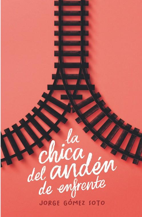 LA CHICA DEL ANDÉN DE ENFRENTE | 9788413924281 | Gómez Soto, Jorge | Llibreria online de Figueres i Empordà