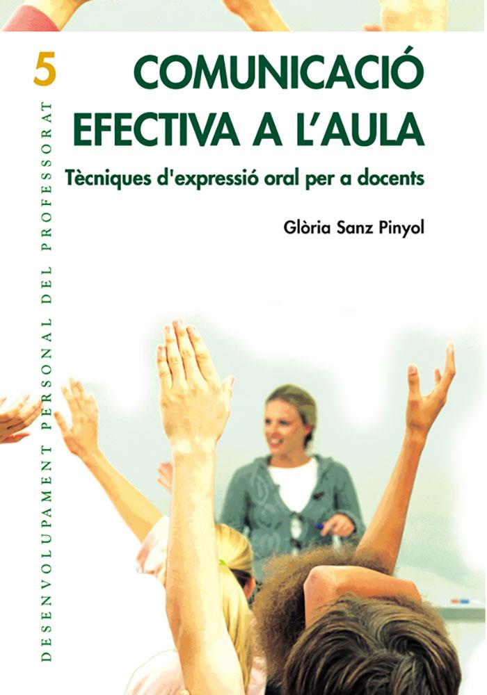 Comunicació efectiva a l'aula | 9788478274079 | Sanz Pinyol, Glòria | Librería online de Figueres / Empordà