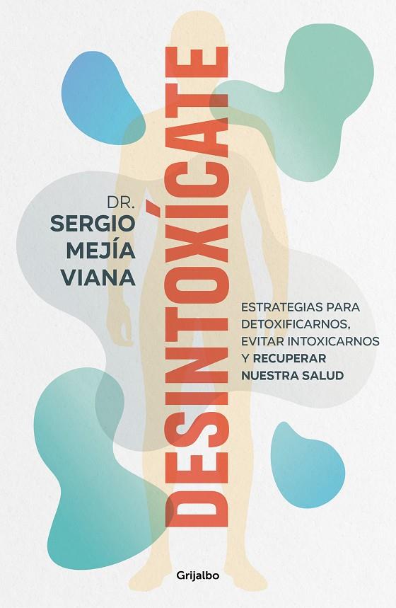 Desintoxícate | 9788425364853 | Mejía Viana, Dr. Sergio | Llibreria online de Figueres i Empordà