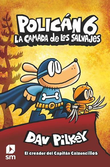 Policán #06. LA CAMADA DE LOS SALVAJES | 9788413189864 | Pilkey, Dav | Librería online de Figueres / Empordà