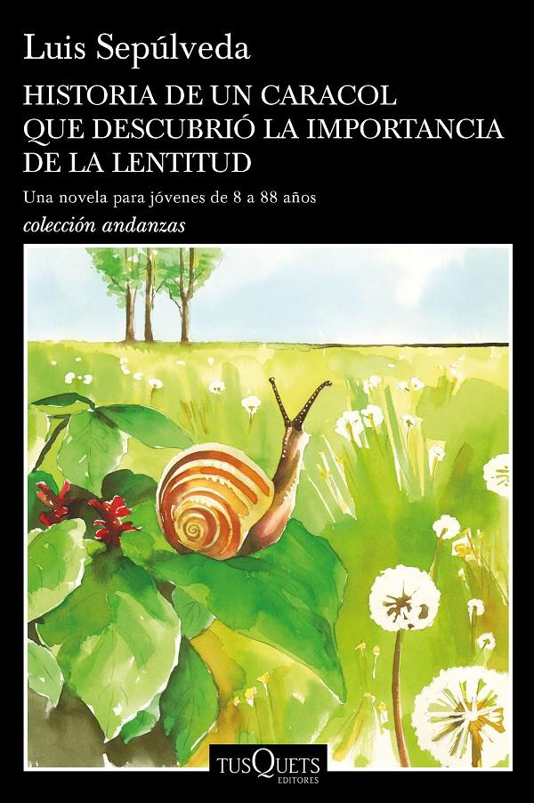 Historia de un caracol que descubrió la importancia de la lentitud | 9788490665404 | Sepúlveda, Luis | Librería online de Figueres / Empordà