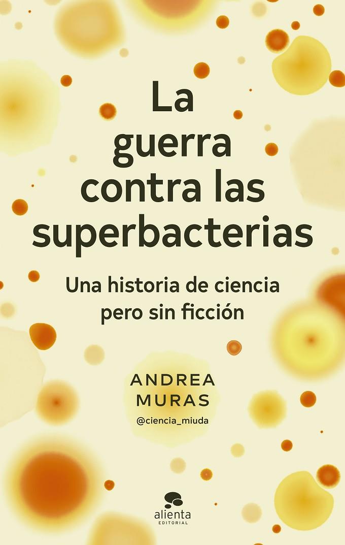 La guerra contra las superbacterias | 9788413442358 | Muras, Andrea | Librería online de Figueres / Empordà