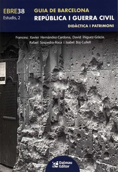 GUIA BARCELONA. REPÚBLICA I GUERRA CIVIL | 9788423209002 | Francesc Xavier Hernàndez Cardona | Llibreria online de Figueres i Empordà