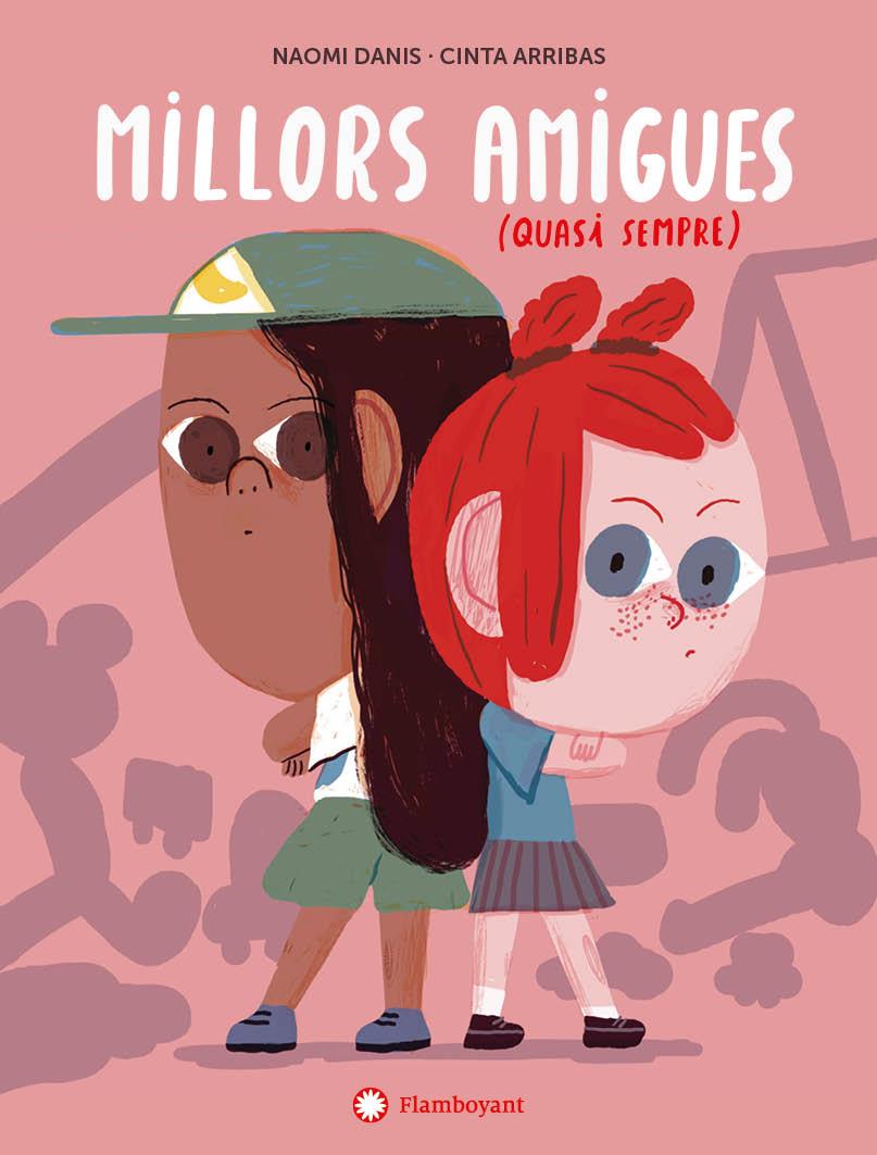 Millors amigues (quasi sempre) | 9788417749989 | Danis, Naomi | Llibreria online de Figueres i Empordà