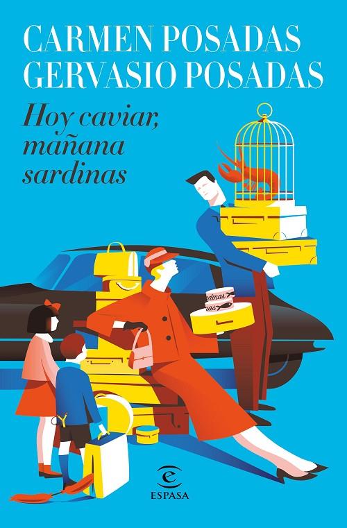 Hoy caviar, mañana sardinas | 9788467060805 | Posadas, Carmen/Posadas, Gervasio | Llibreria online de Figueres i Empordà