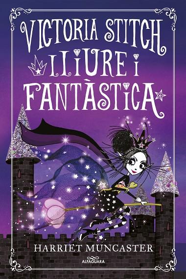 Lliure i fantástica (La Victoria Stitch #02) | 9788420458021 | Muncaster, Harriet | Llibreria online de Figueres i Empordà