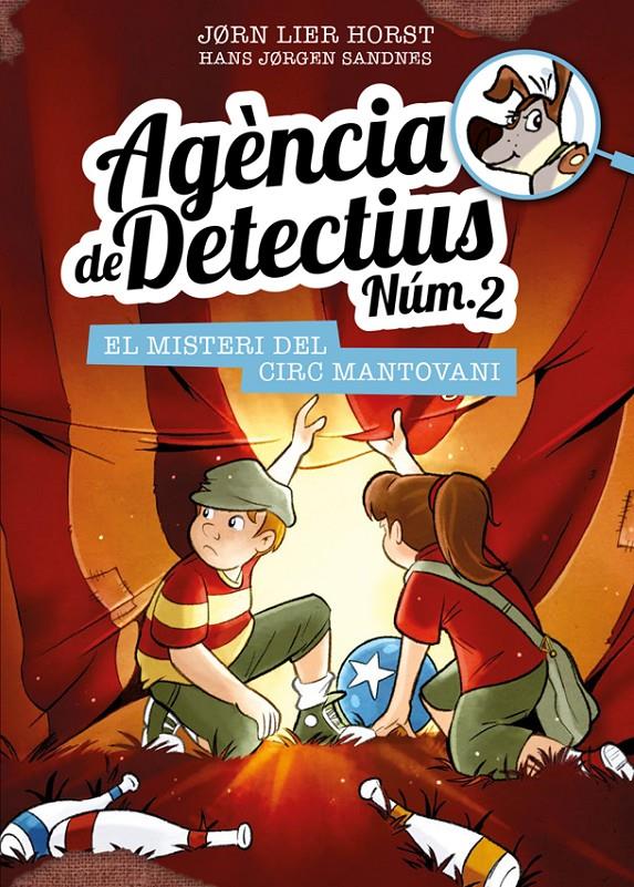 Agència de Detectius Núm. 2 #09. El misteri del Circ Mantovani | 9788424663629 | Horst, Jorn Lier | Librería online de Figueres / Empordà