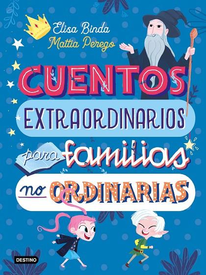 Cuentos extraordinarios para familias no ordinarias | 9788408233039 | Binda, Elisa/Perego, Mattia | Librería online de Figueres / Empordà