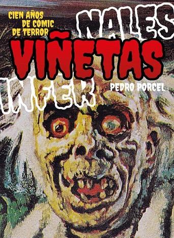 VIÑETAS INFERNALES, CIEN AÑOS DE COMIC DE TERROR | 9788412663112 | JESUS PALACIOS - PEDRO PORCEL | Llibreria online de Figueres i Empordà