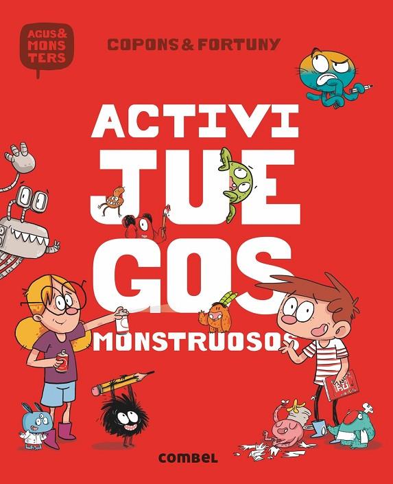ACTIVIJUEGOS MONSTRUOSOS (Agus y los monstruos) | 9788491012085 | Copons, Jaume | Librería online de Figueres / Empordà