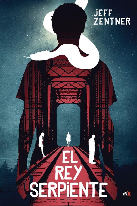 El rey serpiente | 9788494811357 | Zentner, Jeff | Librería online de Figueres / Empordà