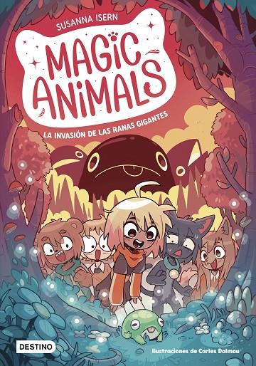 Magic Animals #02. La invasión de las ranas gigantes | 9788408271840 | Isern, Susanna/Dalmau, Carles | Llibreria online de Figueres i Empordà
