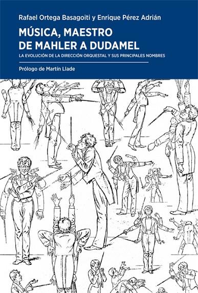 Música, maestro. De Mahler a Dudamel | 9788417425098 | Ortega Basagoiti, Rafael/Pérez Adrián, Enrique | Librería online de Figueres / Empordà