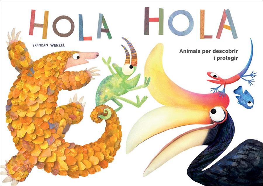 Hola Hola: Animals per descobrir i protegir | 9788417207243 | Wenzel, Brendan | Librería online de Figueres / Empordà