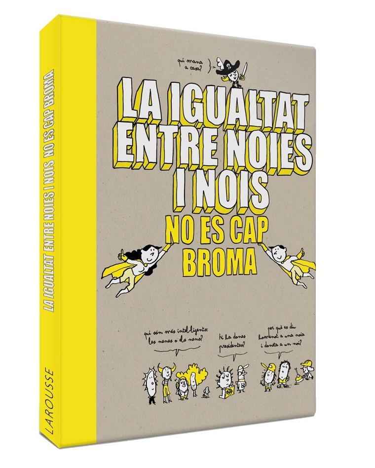 La igualtat entre noies i nois no és cap broma | 9788418100086 | Larousse Editorial | Llibreria online de Figueres i Empordà