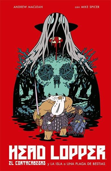 HEAD LOPPER #01. EL CORTACABEZAS Y LA ISLA O UNA PLAGA DE BESTIAS | 9788467935424 | MacLean, Andrew/Spicer, Mike | Librería online de Figueres / Empordà