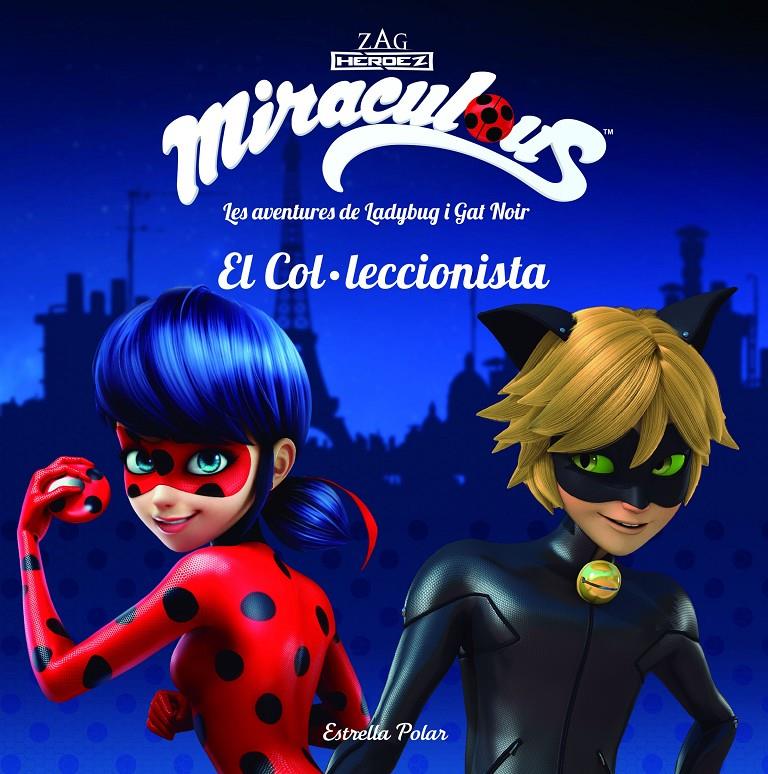 Miraculous. Les aventures de Ladybug i Gat Noir. El Col·leccionista | 9788491374534 | Prodigiosa-Miraculous | Librería online de Figueres / Empordà