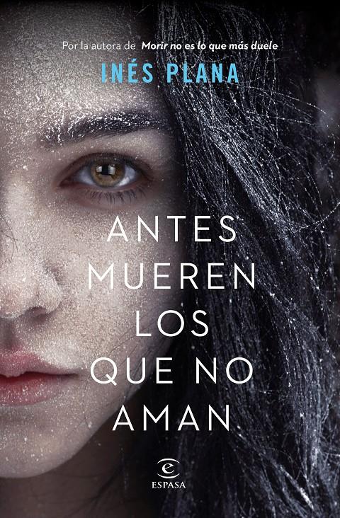 Antes mueren los que no aman | 9788467056402 | Plana Giné, Inés | Llibreria online de Figueres i Empordà