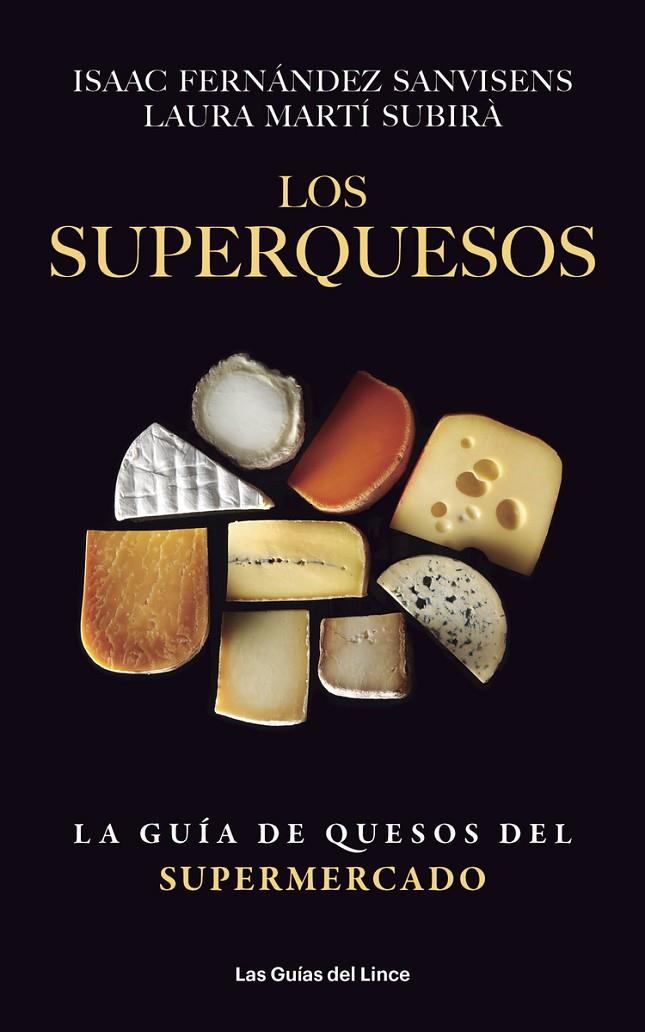 LOS SUPERQUESOS | 9788415070993 | Fernández Sanvisens, Isaac/Martí, Laura | Librería online de Figueres / Empordà