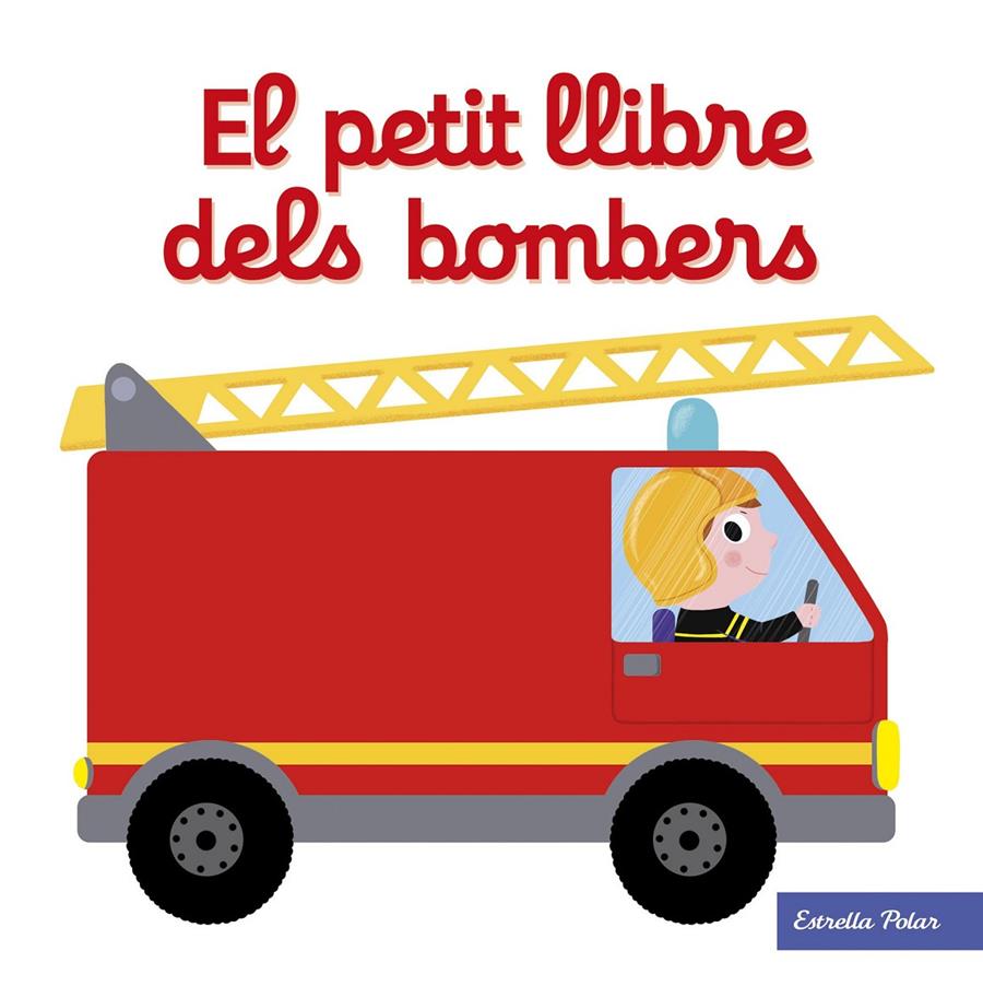 El petit llibre dels bombers | 9788491374268 | Choux, Nathalie | Librería online de Figueres / Empordà