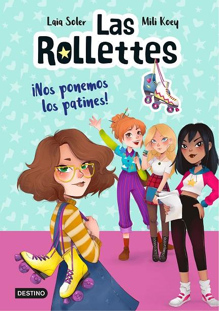 Las Rollettes #01. ¡Nos ponemos los patines! | 9788408224662 | Soler, Laia | Librería online de Figueres / Empordà