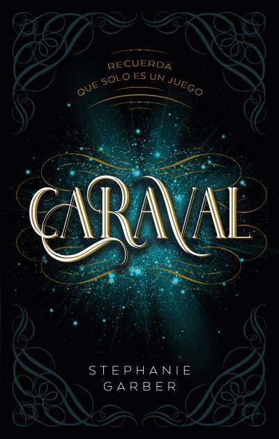 Caraval (Saga Caraval #01) | 9788417854249 | Garber, Stephanie | Llibreria online de Figueres i Empordà